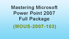Microsoft Office PowerPoint 2007 Full Package Training