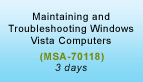 Maintaining and Troubleshooting Windows Vista Computers Training