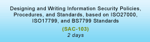 Information Security Policies, Procedures, and Standards Based on ISO27000, ISO17799, and BS7799 Training